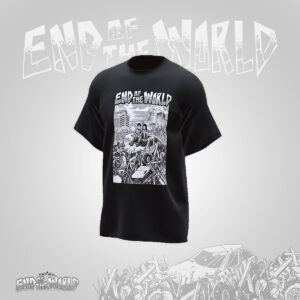 Pre-order: End of The World T-shirts